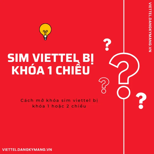 Mở chặn sim viettel bị khóa 1 chiều Mở chặn sim viettel bị khóa 1 chiều