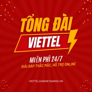 Tổng đài Viettel giải đáp thắc mắc 24/7
