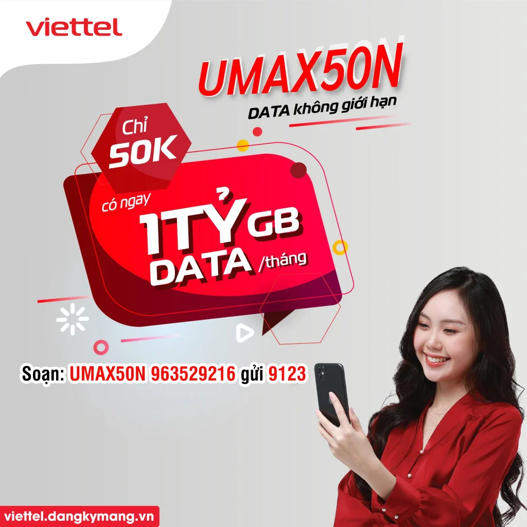 UMAX50N Hướng dẫn đăng ký gói UMAX50N Viettel - không giới hạn data 4G 5G