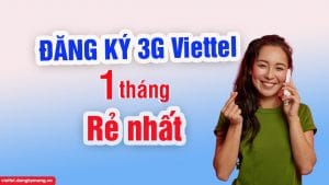 Cách đăng ký 3G Viettel 1 tháng