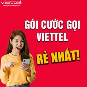 Gói cước gọi viettel rẻ nhất