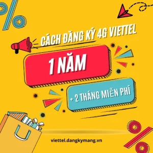 Cách đăng ký 4g viettel 1 năm