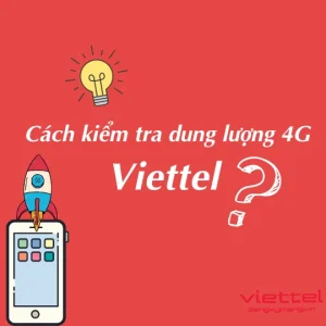 Cách kiểm tra dung lượng DATA 4G Viettel