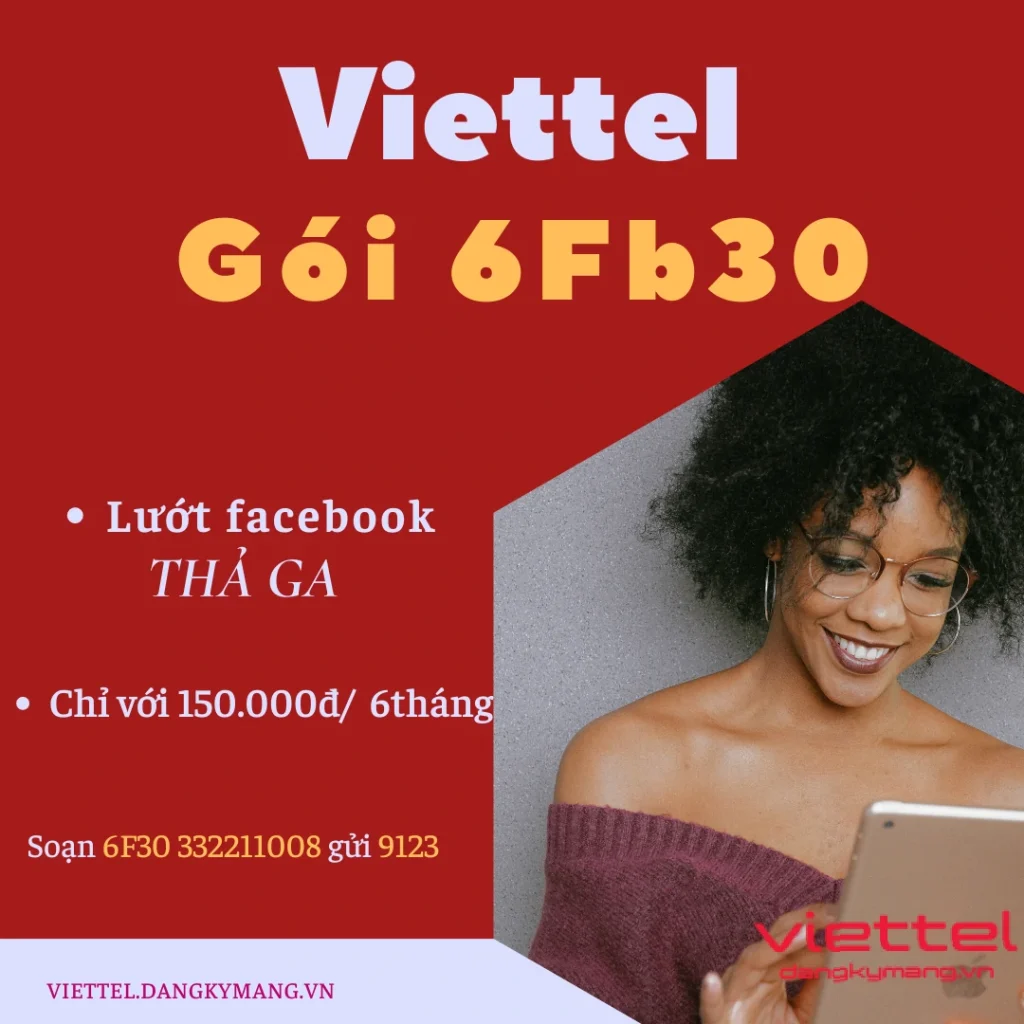 Gói cước 4G Viettel Đăng ký gói cước 6FB30 Viettel - Đăng ký ngay