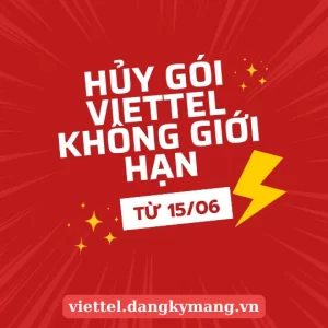 Hủy gói cước viettel không giới hạn dung lượng UMAX, MIMAX