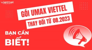 Chính sách mới các gói viettel không giới hạn umax50n, umax70, umax90...