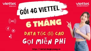 Các gói 4G Viettel 6 tháng