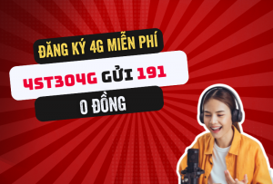 4ST304G gửi 191 đăng ký 4G Viettel miễn phí